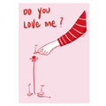 Do you love me?